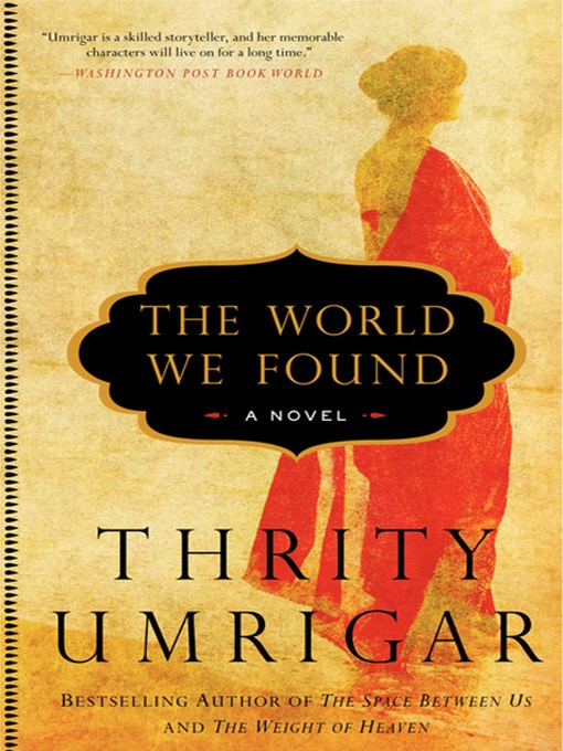 Title details for The World We Found by Thrity Umrigar - Wait list